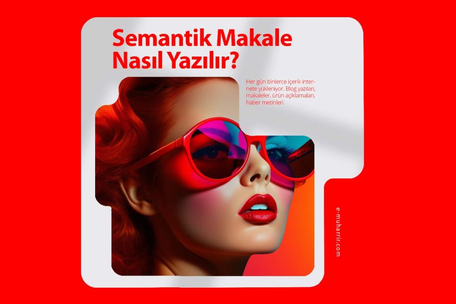 Semantik Makale Nasıl Yazılır?