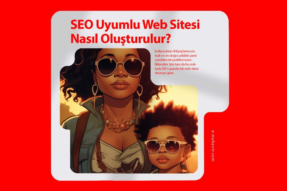 SEO Uyumlu Web Sitesi Nasıl Oluşturulur?